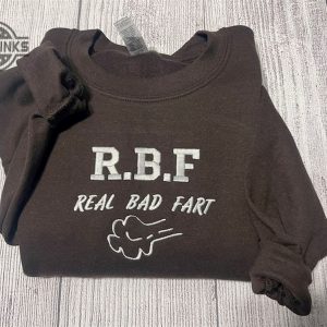 r.b.f embroidered real bad fart sweatshirt womens embroidered sweatshirts tshirt sweatshirt hoodie trending embroidery tee gift laughinks 1