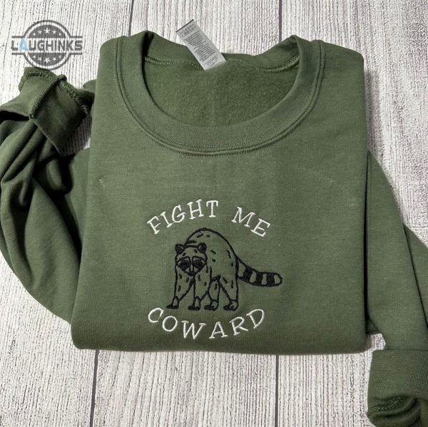 fight me coward raccoon embroidered sweatshirt womens embroidered sweatshirts tshirt sweatshirt hoodie trending embroidery tee gift laughinks 1 1