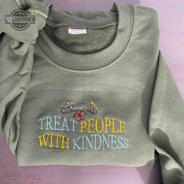 treat people with kindness embroidered sweatshirts crewneck womens embroidered sweatshirts tshirt sweatshirt hoodie trending embroidery tee gift laughinks 1 1