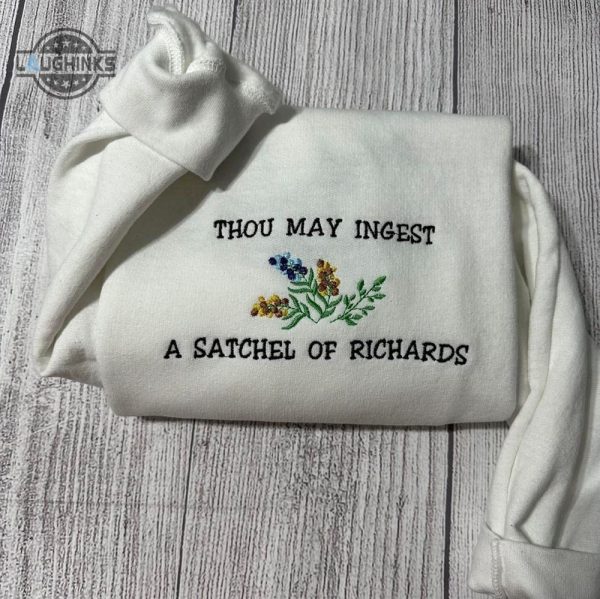 thou may ingest a satchel of richards embroidered sweatshirt womens embroidered sweatshirts tshirt sweatshirt hoodie trending embroidery tee gift laughinks 1
