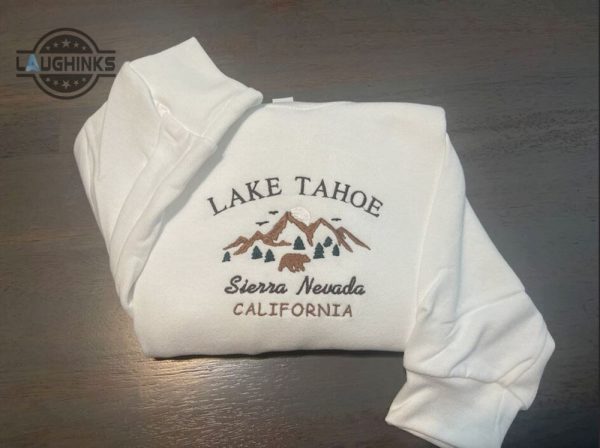 lake tahoe womens embroidered sweatshirts tshirt sweatshirt hoodie trending embroidery tee gift laughinks 1 3