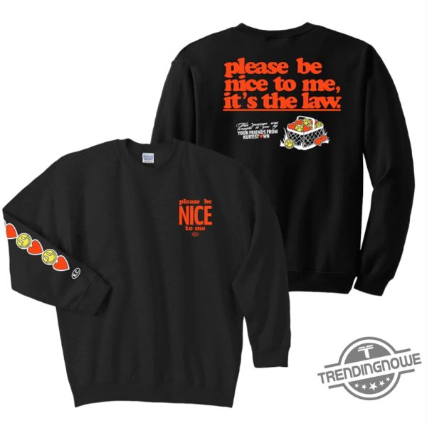 Please Be Nice To Me Its The Law Shirt V2 trendingnowe 1