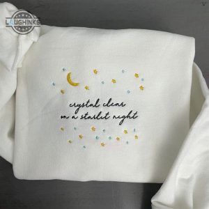 crystal clear on a starlit night sweatshirt womens embroidered sweatshirts tshirt sweatshirt hoodie trending embroidery tee gift laughinks 1