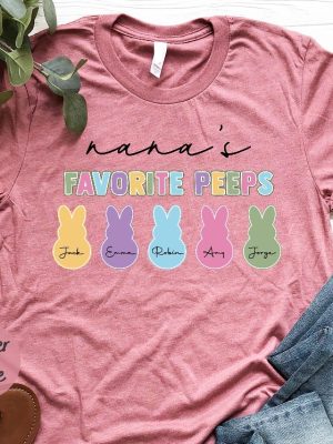 Nanas Favorite Peeps Easter Shirt Easter Shirts For Woman Easter Shirts For Men Womens Easter Shirts Unique revetee 3