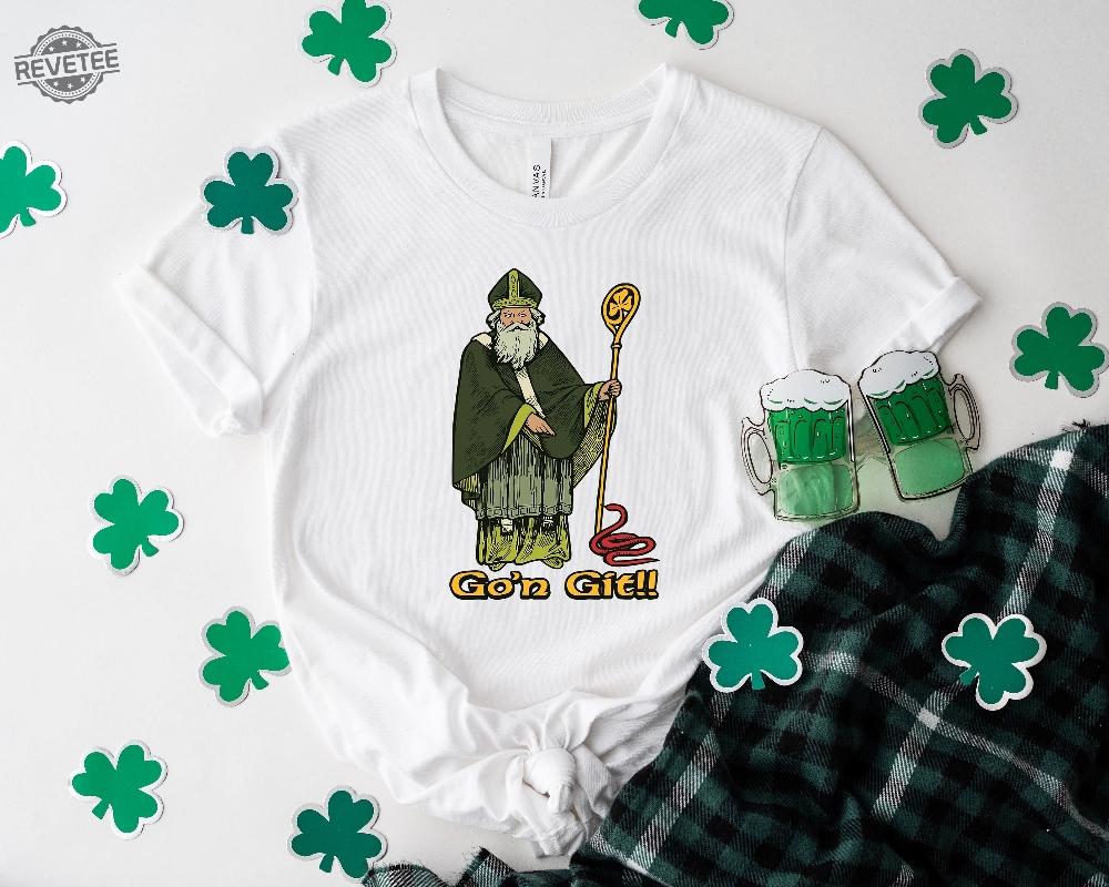Funny Gon Git St Patrick Shirt Saint Patricks Day Sweatshirt St Patrick Shirt Designs St Patrick T Shirt Unique