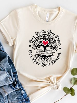 Our Roots Run Deep Shirt Our Love Runs Deeper Shirt Custom Family Shirt Family Reunion Shirt Family Tree Shirt Family Name Shirt Unique revetee 2 1