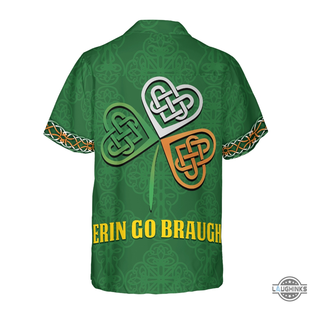 Erin Go Braugh Ireland Hawaiian Shirt Aloha Summer Beach Button Up Shirts And Shorts