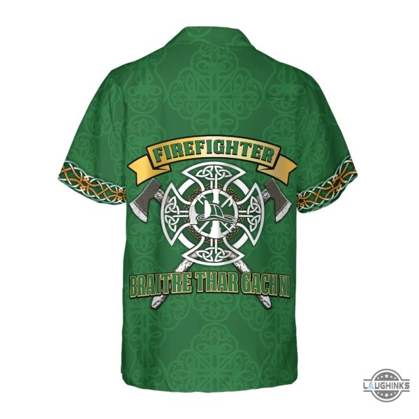 firefighter irish braitre thar gach ni hawaiian shirt green cross axes irish fire dept logo firefighter shirt for men qt302563lb aloha summer beach button up shirts and shorts laughinks 1 1