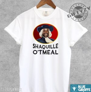 Shaquille Otmeal Shirt Funny Meme Tshirt Funny Shaq Oatmeal Meme Hoodie Nba Shaquille Oneil Shaq Sweatshirt Funny Basketball Shirt giftyzy 5