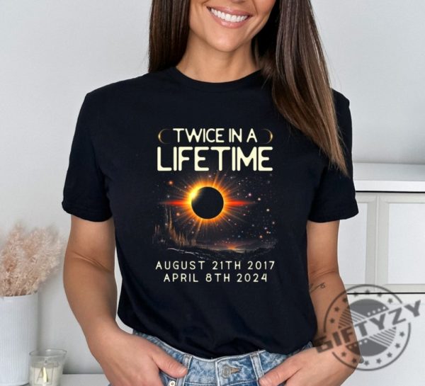 Twice In A Lifetime Solar Eclipse Shirt Solar Eclipse 2024 Sweatshirt Solar Eclipse Astronomy Tshirt Eclipse Event Hoodie America Tour Shirt giftyzy 1