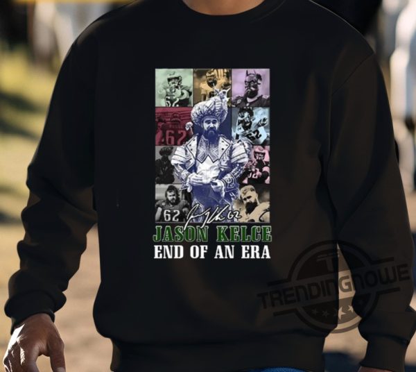 Jason Kelce End Of An Era Shirt trendingnowe 3