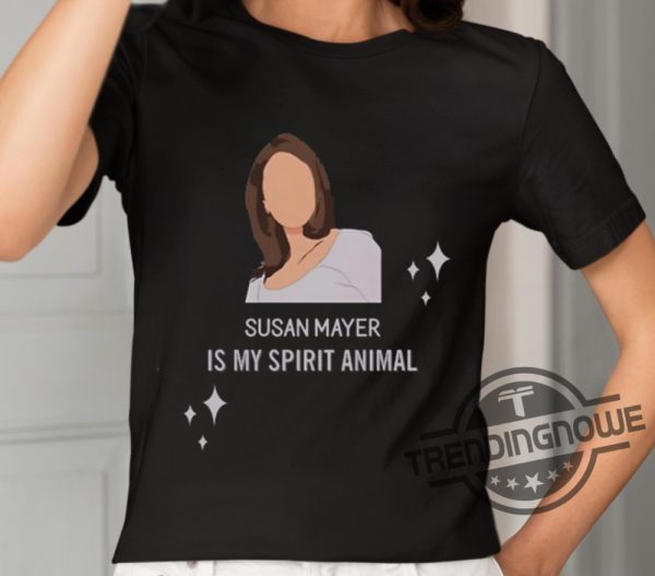 Susan Mayer Is My Spirit Animal Shirt trendingnowe 1