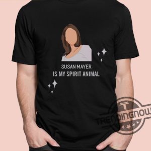Susan Mayer Is My Spirit Animal Shirt trendingnowe 2