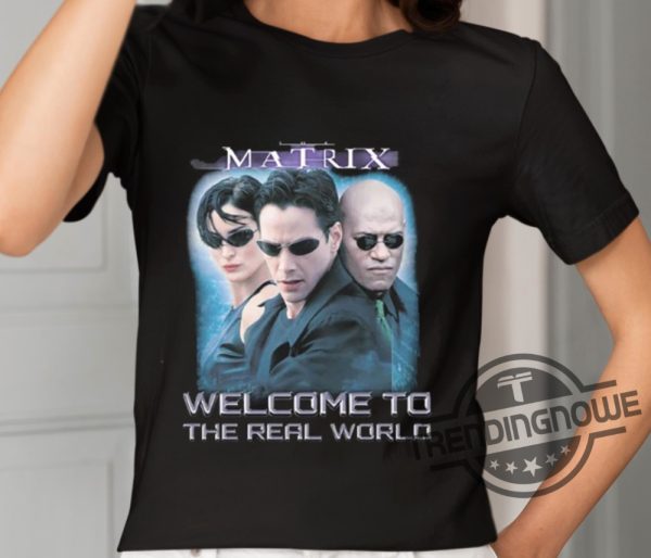 The Matrix Welcome To The Real World Shirt trendingnowe 1