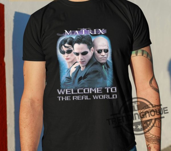 The Matrix Welcome To The Real World Shirt trendingnowe 2
