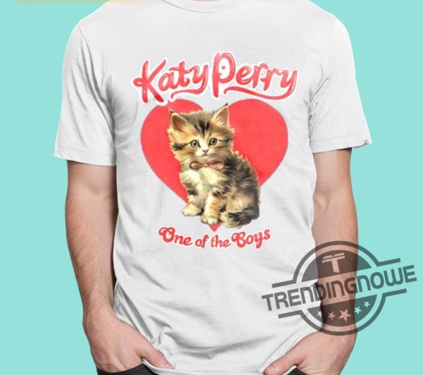 Katy Perry One Of The Boys Shirt trendingnowe 1