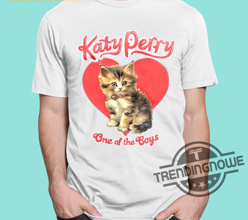 Katy Perry One Of The Boys Shirt