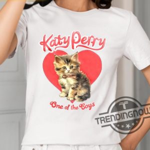 Katy Perry One Of The Boys Shirt trendingnowe 2