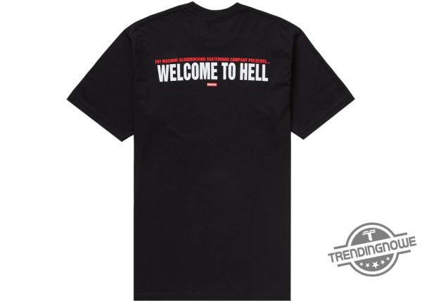 Supreme Toy Machine Welcome To Hell Shirt Supreme Shirt Welcome To Hell T Shirt Gift For Men Women trendingnowe 2