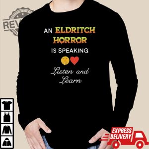 An Eldritch Horror Is Speaking Listen And Learn Shirt Unique An Eldritch Horror Is Speaking Listen And Learn Hoodie Sweatshirt revetee 4