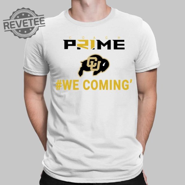 Coach Prime We Coming Colorado Football T Shirt Unique Jack Bailey Colorado Football Coach Prime We Coming Colorado Football Hoodie revetee 1