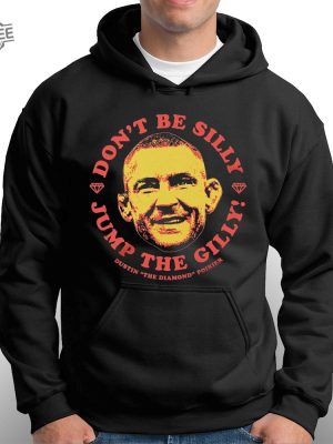 Dustin Poirier Jump The Gilly Shirt Unique Dustin Poirier Dont Be Silly Jump The Gilly Hoodie Sweatshirt revetee 3