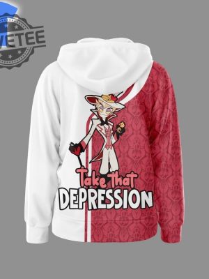 Hazbin Hotel Take That Depression Hoodie Unique Hazbin Hotel Take That Depression T Shirt Sweatshirt And More revetee 3