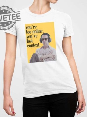 Kendall Roy Youre Too Online Youve Lost Context Shirt Unique Kendall Roy Sunglasses Season 4 revetee 3