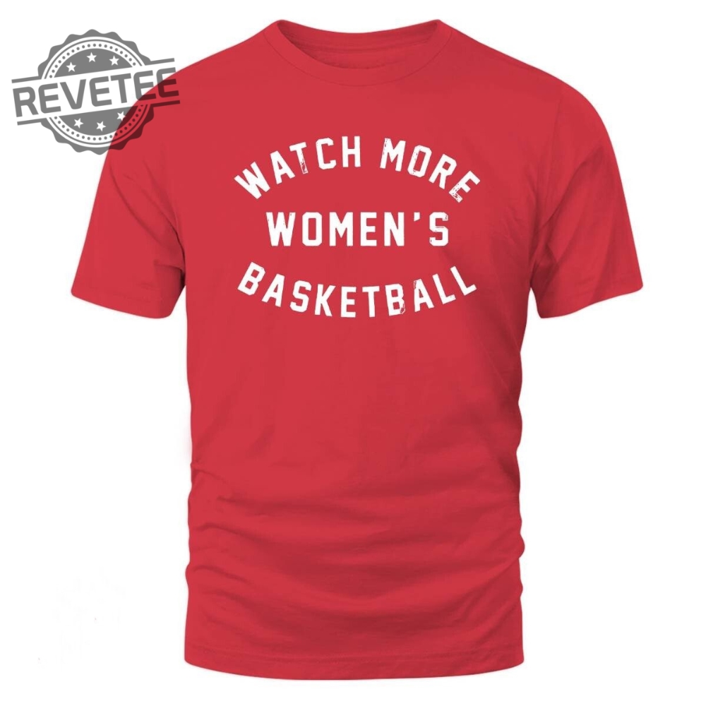 Watch More Womens Basketball T Shirt Unique Watch More Womens Basketball Hoodie Watch More Womens Basketball Sweatshirt
