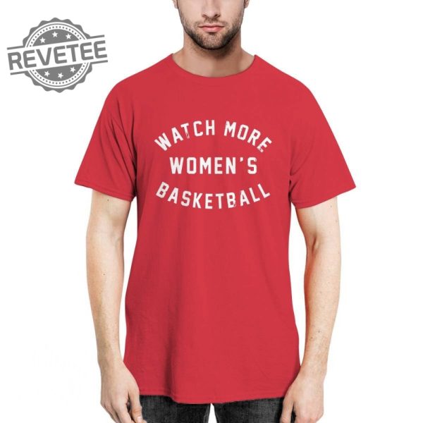 Watch More Womens Basketball T Shirt Unique Watch More Womens Basketball Hoodie Watch More Womens Basketball Sweatshirt revetee 2