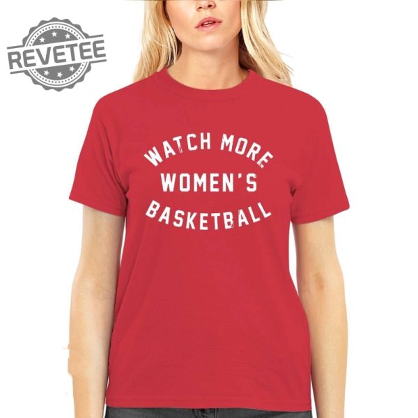 Watch More Womens Basketball T Shirt Unique Watch More Womens Basketball Hoodie Watch More Womens Basketball Sweatshirt revetee 3