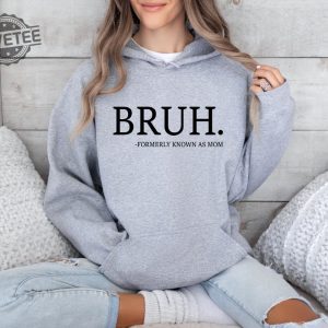 Bruh Mother Sweatshirt Mothers Day Hoodie New Mom Gift Pregnant Wife Gifts In My Mom Era Funny Mom Shirt Pregnant Mom Gift Unique revetee 4