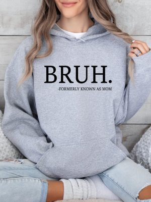 Bruh Mother Sweatshirt Mothers Day Hoodie New Mom Gift Pregnant Wife Gifts In My Mom Era Funny Mom Shirt Pregnant Mom Gift Unique revetee 4