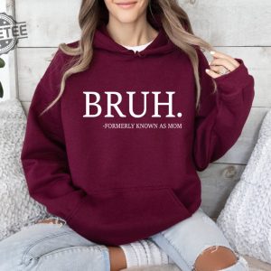 Bruh Mother Sweatshirt Mothers Day Hoodie New Mom Gift Pregnant Wife Gifts In My Mom Era Funny Mom Shirt Pregnant Mom Gift Unique revetee 5