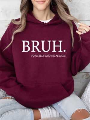 Bruh Mother Sweatshirt Mothers Day Hoodie New Mom Gift Pregnant Wife Gifts In My Mom Era Funny Mom Shirt Pregnant Mom Gift Unique revetee 5