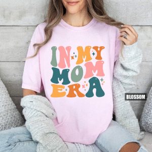 In My Mom Era Shirt New Mom Gift Mothers Day Gift Pregnant Wife Gifts Gifts From Daughter Funny Mom Shirt Pregnant Mom Gift Unique revetee 3