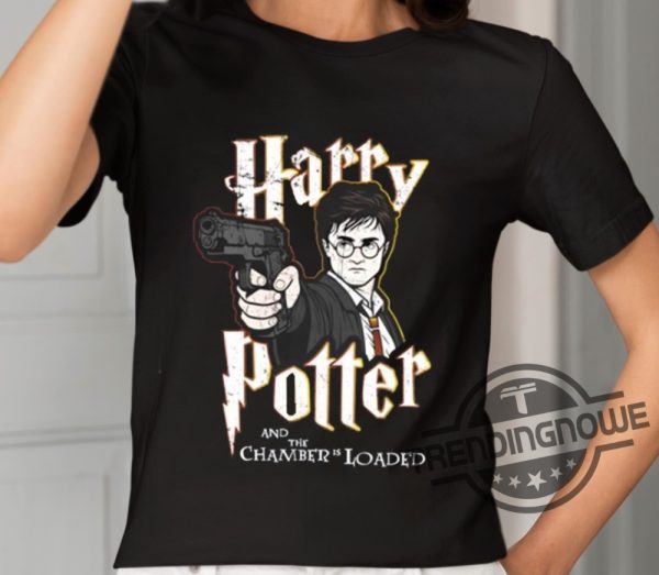 Harry Potter And The Chamber Is Loaded Shirt trendingnowe 2