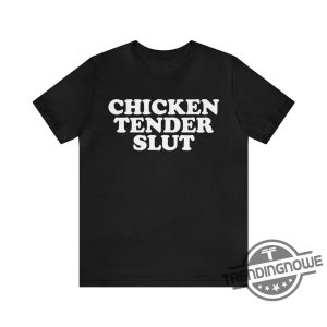 Chicken Tender Slut Shirt Chicken Tender Slut T Shirt Sweatshirt Hoodie trendingnowe.com 2