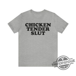 Chicken Tender Slut Shirt Chicken Tender Slut T Shirt Sweatshirt Hoodie trendingnowe.com 3