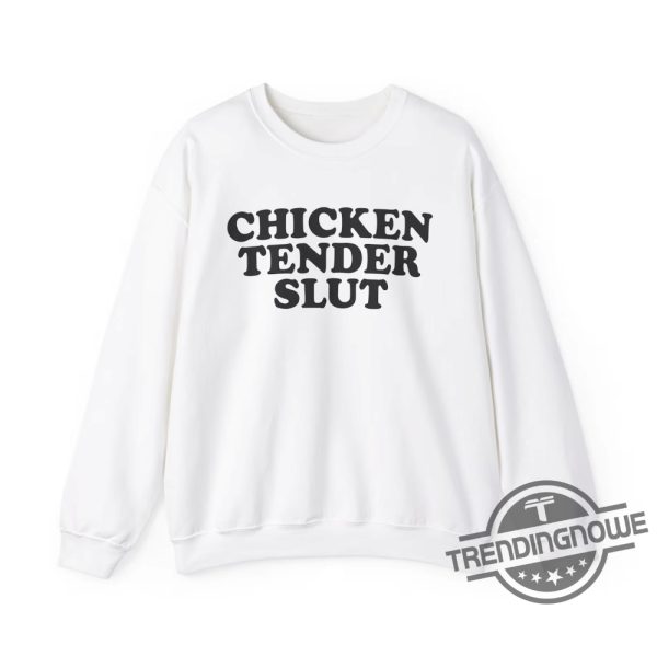 Chicken Tender Slut Shirt White Sweatshirt Chicken Tender Slut T Shirt Sweatshirt Hoodie trendingnowe.com 1