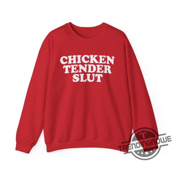 Chicken Tender Slut Shirt White Sweatshirt Chicken Tender Slut T Shirt Sweatshirt Hoodie trendingnowe.com 4