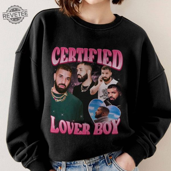 Drake Certified Lover Boy Shirt Drake Certified Lover Boy Songs Drake First Album Release Date Unique revetee 1