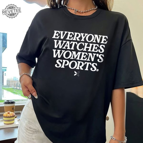 Everyone Watches Womens Sports Shirt Supportive Womens Sports Shirt Sport Women Sweatshirt Sport Family Tee Unique revetee 1