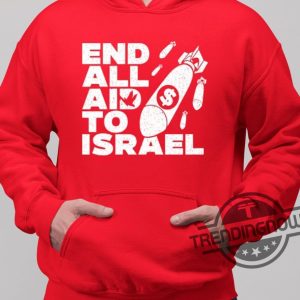 Ryan Dawson End All Aid To Israel Shirt trendingnowe 3