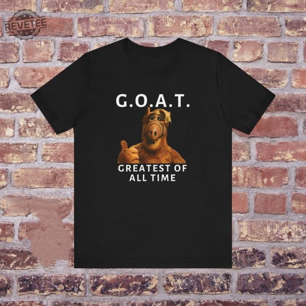 Goat Greatest Of All Time Funny Meme Tee Shirt Bff Gift Mad Crazy Fringe Nut Job Shirt Greatest Of All Time Goat Meme Unique revetee 1