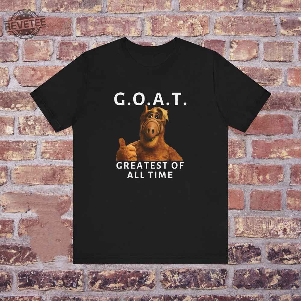 Goat Greatest Of All Time Funny Meme Tee Shirt Bff Gift Mad Crazy Fringe Nut Job Shirt Greatest Of All Time Goat Meme Unique