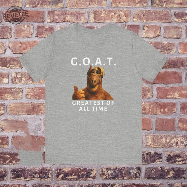 Goat Greatest Of All Time Funny Meme Tee Shirt Bff Gift Mad Crazy Fringe Nut Job Shirt Greatest Of All Time Goat Meme Unique revetee 3