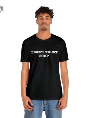 I Dont Trust Soup John Cena Ricky Stanicky Shirt Ricky Stanicky Songs Ricky Stanicky Soundtrack Ricky Stanicky Rotten Unique Hoodie More revetee 3