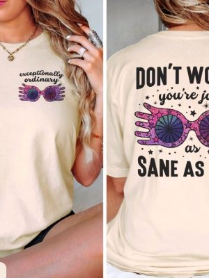 Just As Sane As I Am Shirt Luna Lovegood Shirt Harry Potter Merch Gryffindor Harry Potter Birthday Shirt Harry Potter Gryffindor Shirt revetee 3