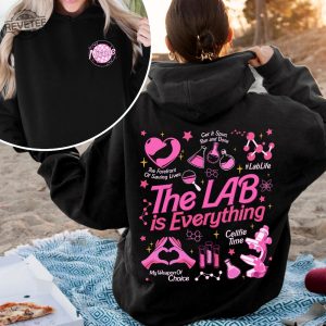 The Lab Is Everything Sweatshirt Lab Week 2024 Official Themed Tshirt Medical Lab Tech Shirts Personalized Lab Group Shirt revetee 2